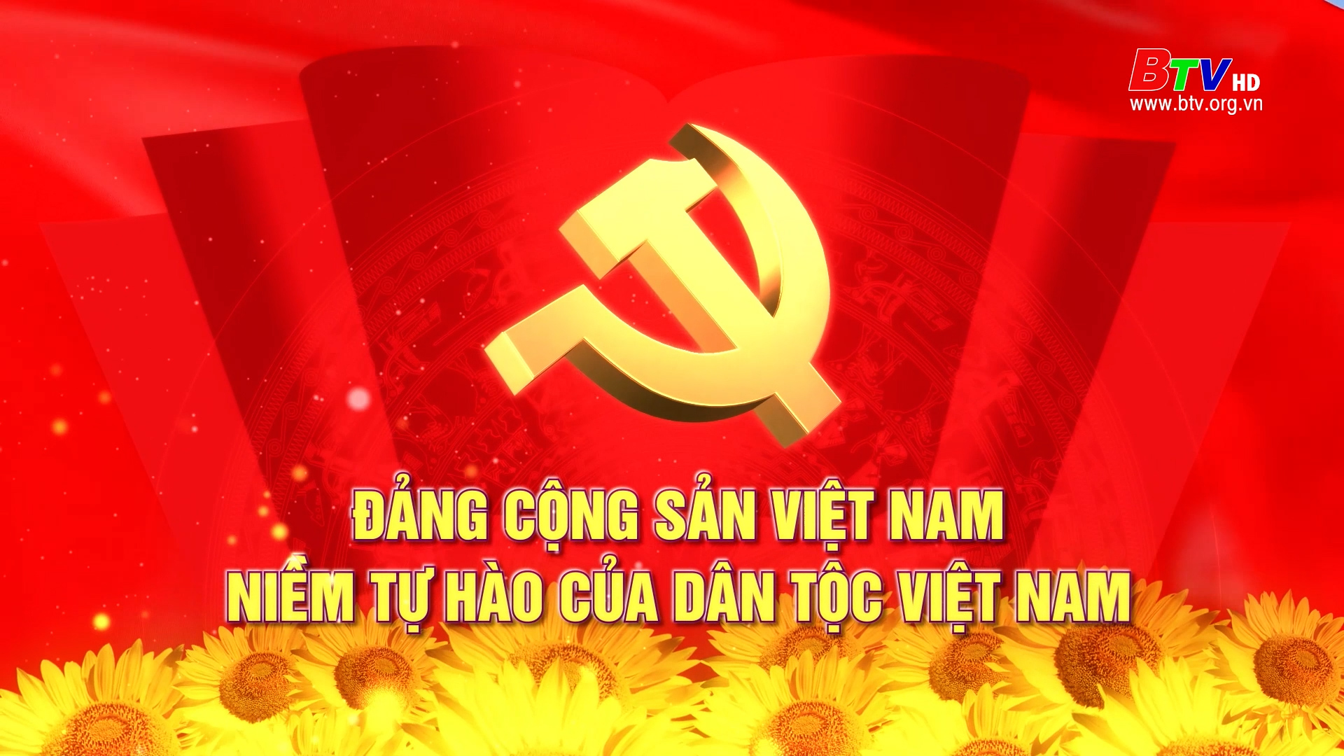 Đảng Cộng Sản Việt Nam - Niềm tự hào của dân tộc Việt Nam